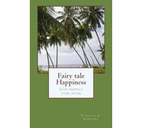 Fairytale Happiness: Live happily ever after