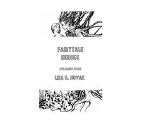 Fairytale Heroes: Coloring Book