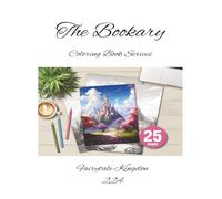Fairytale Kingdoms: A Coloring Journey Through Fantasy Realism (The Bookary Coloring Book Series:)