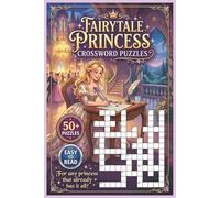 Fairytale Princess Crossword Puzzles | 50+ Puzzles | Easy to Read | For any princess that already has it all!