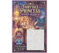 Fairytale Princess Word Search | 50+ Puzzles | Easy to Read | For any princess that already has it all!