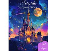 Fairytales Coloring Book: Enchanting Fairytales to Color: A Magical Journey for Kids and Adults