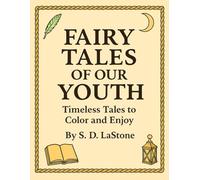 FAIRYTALES OF OUR YOUTH: A Journey Through Beloved Childhood Tales