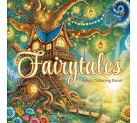 Fairytales - Whimsical Adult Coloring Book