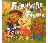 Fairyville + Friends: A sparkle sharing adventure