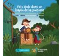 Fais Dodo Dans Un Bayou De La Louisiane ! (audiolibro)