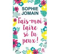 Fais-moi Taire Si Tu Peux ! (ebook)