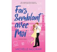 Fais Semblant avec Moi: Une romance au bureau entre amis devenus amants: 2 (Synergy (francais))