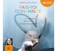 Fais-toi Confiance (audiolibro)