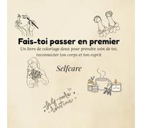 Fais-toi passer en premier : Édition Beauté & Selfcare - Clean Girl Aesthetic: Livre de coloriage pour femmes et jeunes filles • Design esthétique relaxant