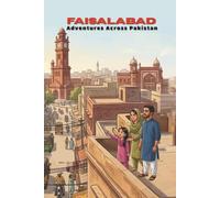 Faisalabad: Adventures Across Pakistan