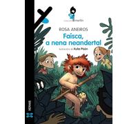 Faísca, a nena neandertal (INFANTIL E XUVENIL - MERLÍN - De 9 anos en diante)