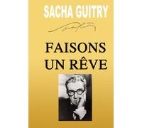 FAISON UN RÊVE