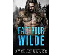 Fait Pour Wilde: Une Romance avec le Meilleur Ami de Papa et une Grossesse Inattendue (Faite Pour le Montagnard)
