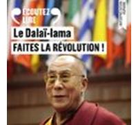 Faites La Révolution ! - L'appel Du Dalaï-lama À La Jeunesse