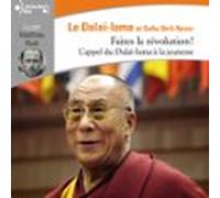 Faites La Révolution ! - Lappel Du Dalaï-lama À La Jeunesse (audiolibr