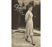 Faith - A Lantern in the Dark: A Women's Story of Hope and Faith