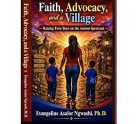 Faith, Advocacy, and a Village: Raising Twin Boys on the Autism Spectrum