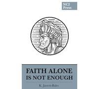 Faith Alone is Not Enough