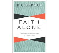 Faith Alone: The Evangelical Doctrine Of Justification