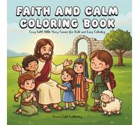 Faith And Calm Coloring Book: Cozy Faith Bible Story Scenes for Bold and Easy Coloring