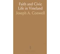 Faith and Civic Life in Vineland: How religion, education, and reform built a New Jersey town and influenced national movements