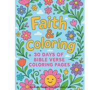 Faith and Coloring: 30 Days of Bible Verse Coloring Pages