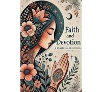 Faith_and_Devotion : A_Prayer_Journal Book_for_Women