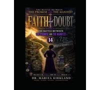 Faith and Doubt While in The Battle Between The Promise and The Manifest 14