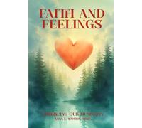 Faith and Feelings: Embracing Our Humanity