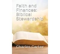 Faith and Finances: Biblical Stewardship (Inspiring Believers Series)