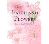 Faith and Flowers: Coloring with KJV