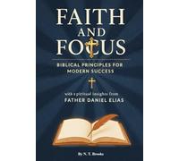 Faith and Focus: Biblical Principles for Modern Success