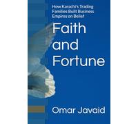 Faith and Fortune: How Karachi's Trading Families Built Business Empires on Belief