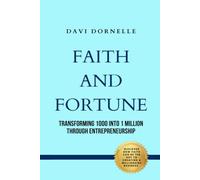 Faith and Fortune: Transforming $1000 into $1 Million through Entrepreneurship