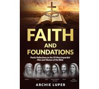 Faith and Foundations: Poetic Reflections on the People of the Bible