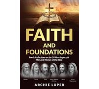 Faith and Foundations: Poetic Reflections on the People of the Bible