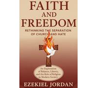 Faith and Freedom: Rethinking the Separation of Church and Hate: An Exploration of Balance, Liberty, and the Role of Religion in Modern Society