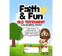 Faith and Fun: Old Testament Coloring book with Kid-Friendly Biblical Morals.