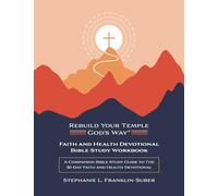 Faith and Health Devotional Bible Study Workbook: A Companion Guide to the 30-Day Faith and Health Devotional: A Companion Bible Study Guide to the ... Way(r) Faith and Health 30-Day Devotional)