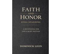 Faith and Honor: Still Standing: A Devotional for Life’s Quiet Battles