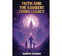 Faith And The Rambert Family Legacy