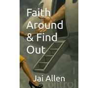 Faith Around & Find Out