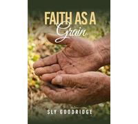 FAITH AS A GRAIN