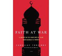 Faith at War: A Journey on the Frontlines of Islam, from Baghdad to Timbuktu by Yaroslav Trofimov (2006-04-18)