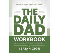 Faith-Based Lessons From The Daily Dad: Deep learning Journey Through The Original Book