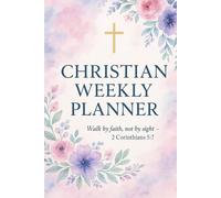 Faith-Based Weekly Planner: Undated Organizer with Monthly Goals, Habit Tracker, and Bible Study Notes