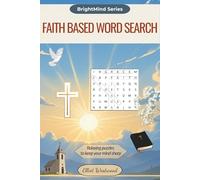 Faith Based Word Search: 55 Large-Print Christian Puzzles Featuring Bible Words, Scripture Themes, and Faith-Based Encouragement