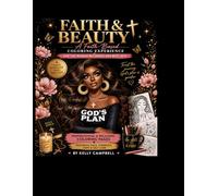Faith & Beauty: A Faith-Based Coloring Book for Women: Inspirational & Relaxing Designs for Strength, Healing, and Self-Love