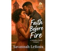 Faith Before Fire: A Forbidden Church Romance: 7 (Every Shade of Want)